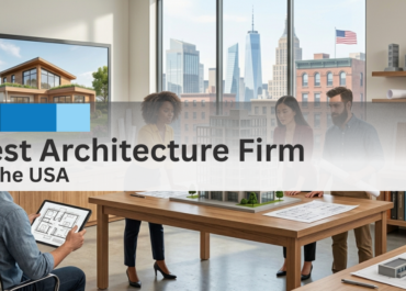 Best Architecture and Design Firms in the USA for Residential and Commercial Projects