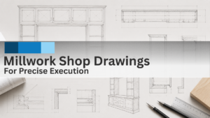 Millwork Shop Drawings